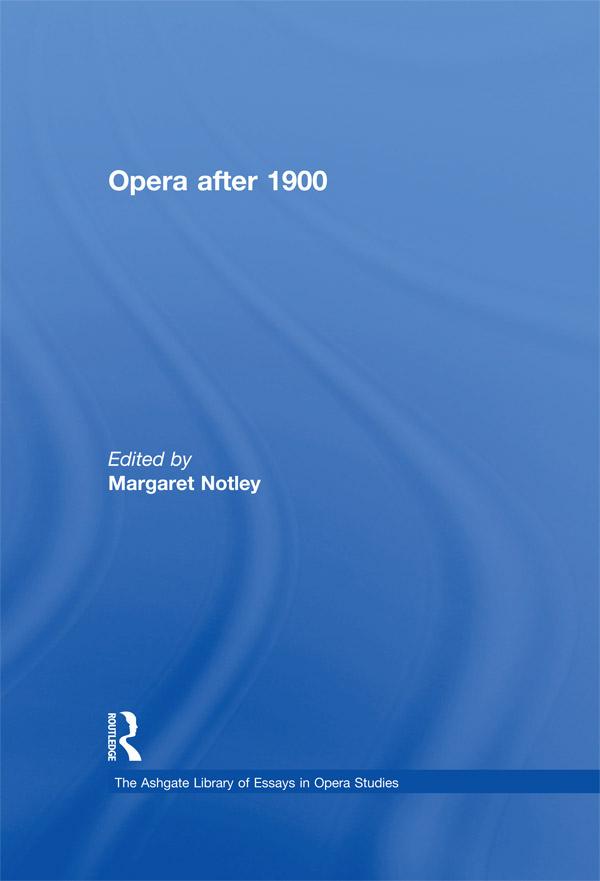 Opera after 1900 by Margaret Notley