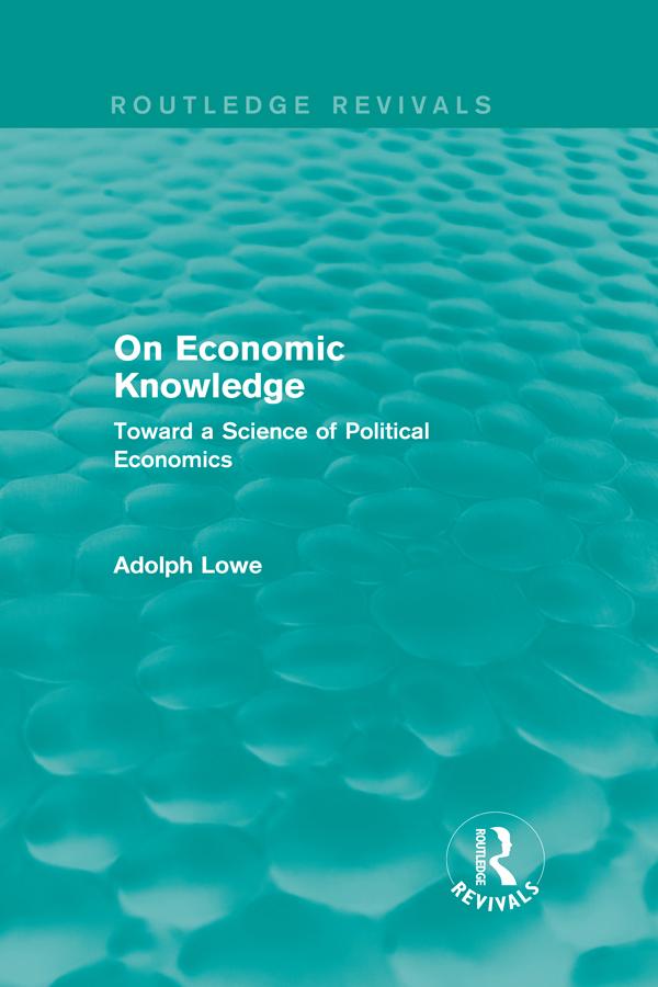 On Economic Knowledge by Adolph Lowe