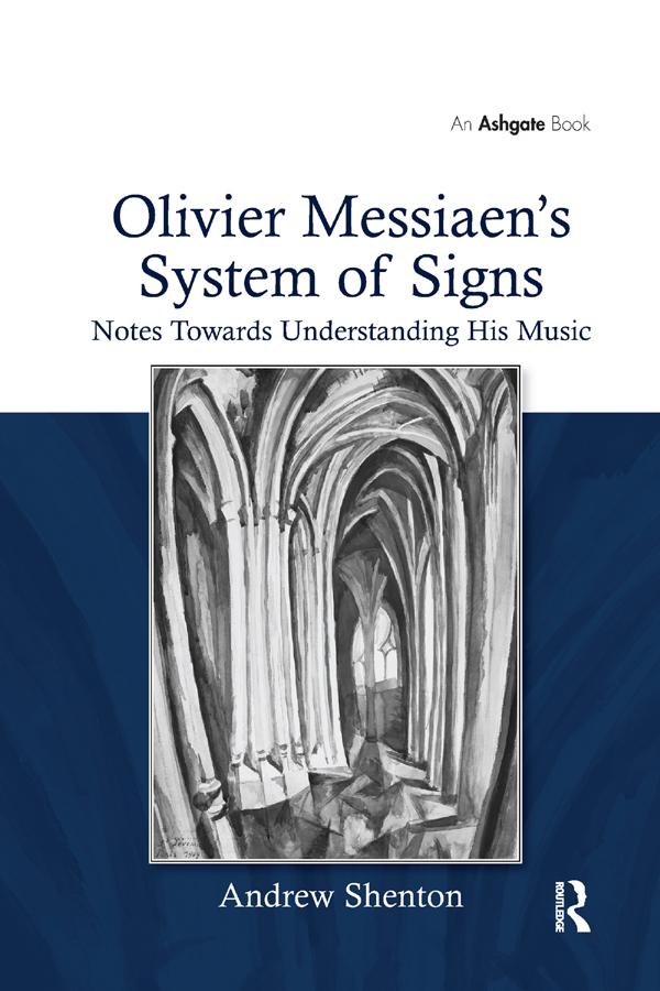 Olivier Messiaen's System of Signs by Andrew Shenton