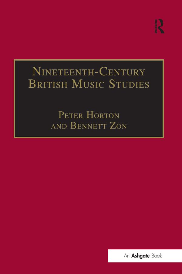 Nineteenth-Century British Music Studies by Bennett Zon, Peter Horton