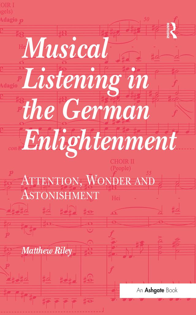 Musical Listening in the German Enlightenment by Matthew Riley