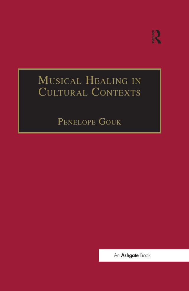 Musical Healing in Cultural Contexts by Penelope Gouk