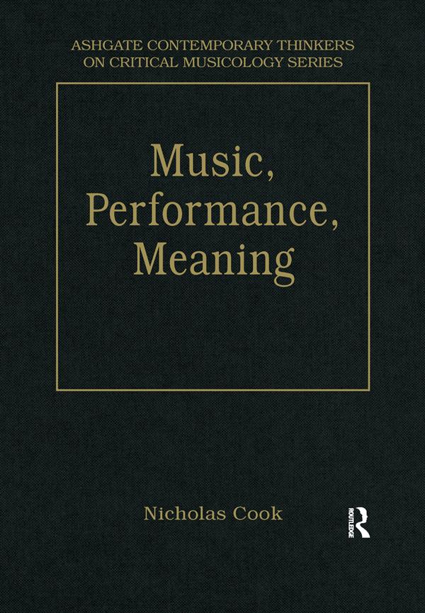 Music, Performance, Meaning by Nicholas Cook