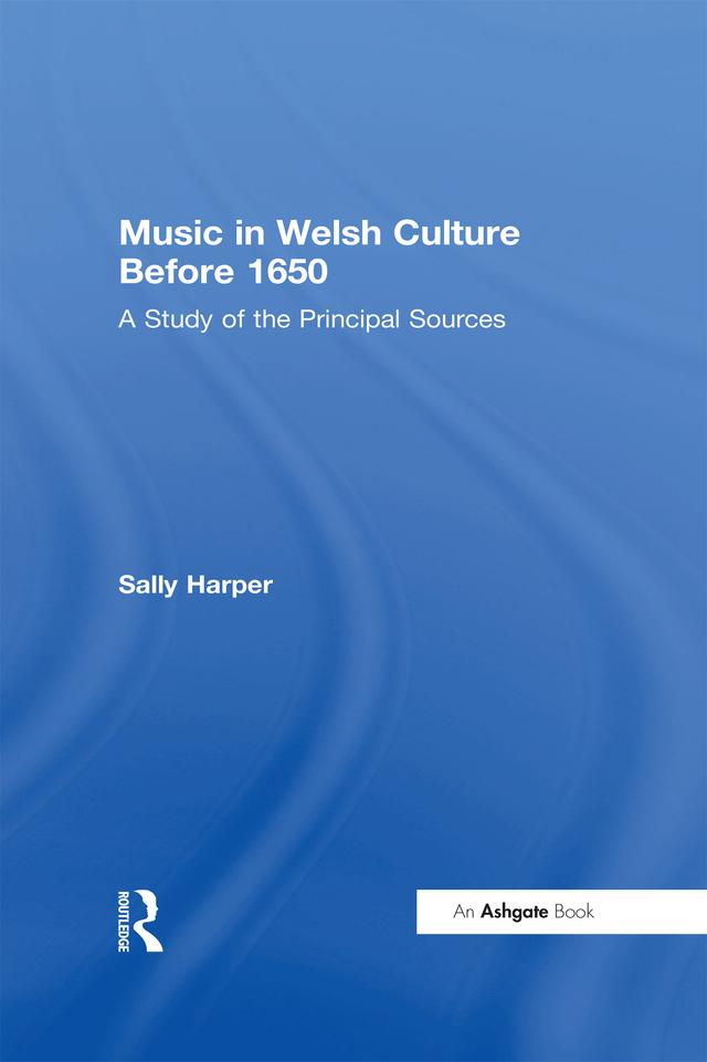 Music in Welsh Culture Before 1650 by Sally Harper