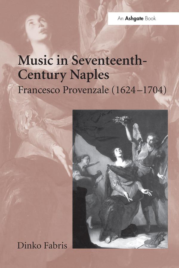 Music in Seventeenth-Century Naples by Dinko Fabris