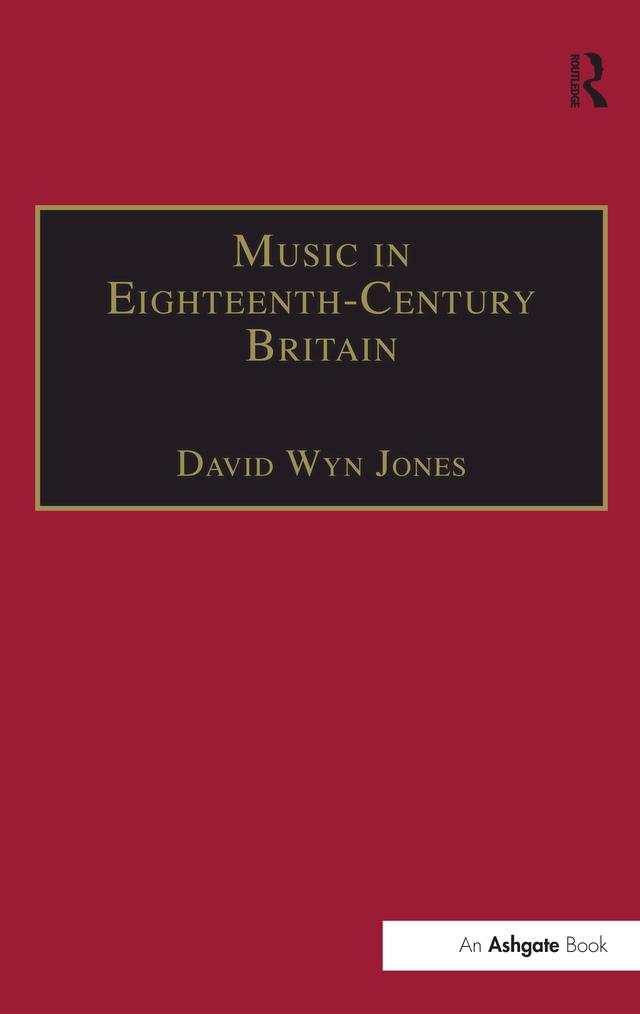 Music in Eighteenth-Century Britain by David Wyn Jones
