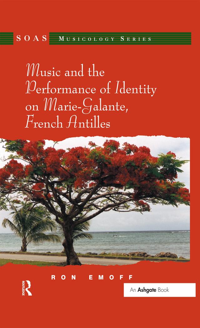 Music and the Performance of Identity on Marie-Galante, French Antilles by Ron Emoff