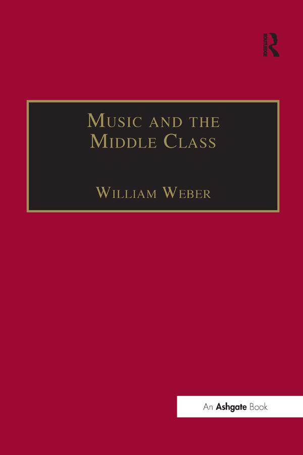 Music and the Middle Class by William Weber