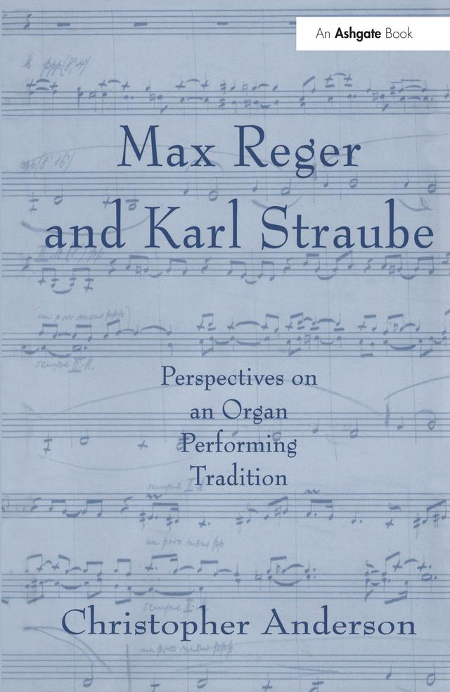 Max Reger and Karl Straube by Christopher Anderson