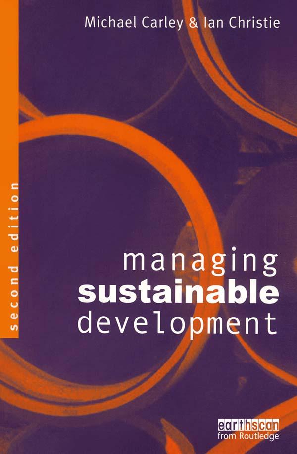 Managing Sustainable Development by Ian Christie, Michael Carley