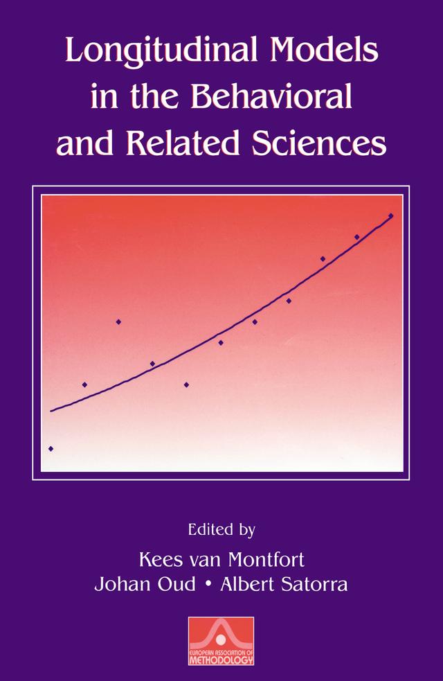 Longitudinal Models in the Behavioral and Related Sciences by Albert Satorra, Johan Oud, Kees van Montfort