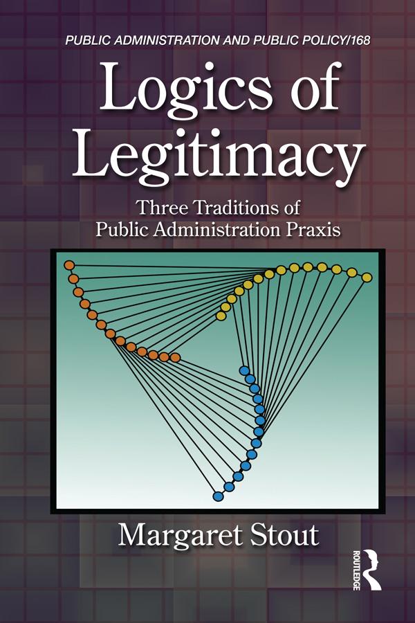 Logics of Legitimacy by Margaret Stout