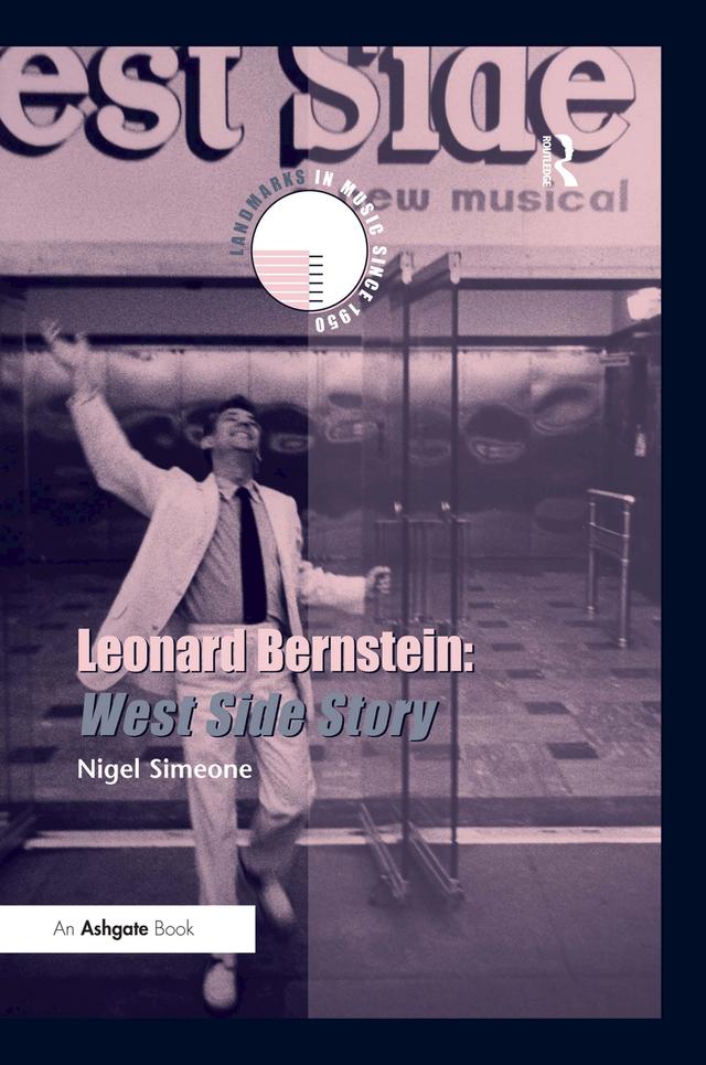 Leonard Bernstein: West Side Story by Nigel Simeone