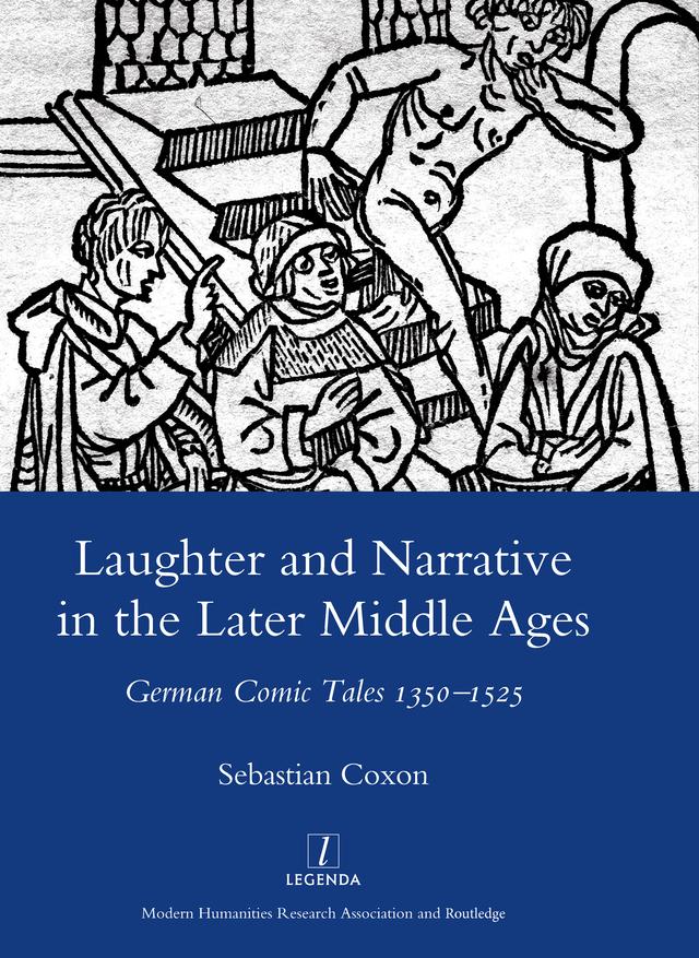 Laughter and Narrative in the Later Middle Ages by Sebastian Coxon
