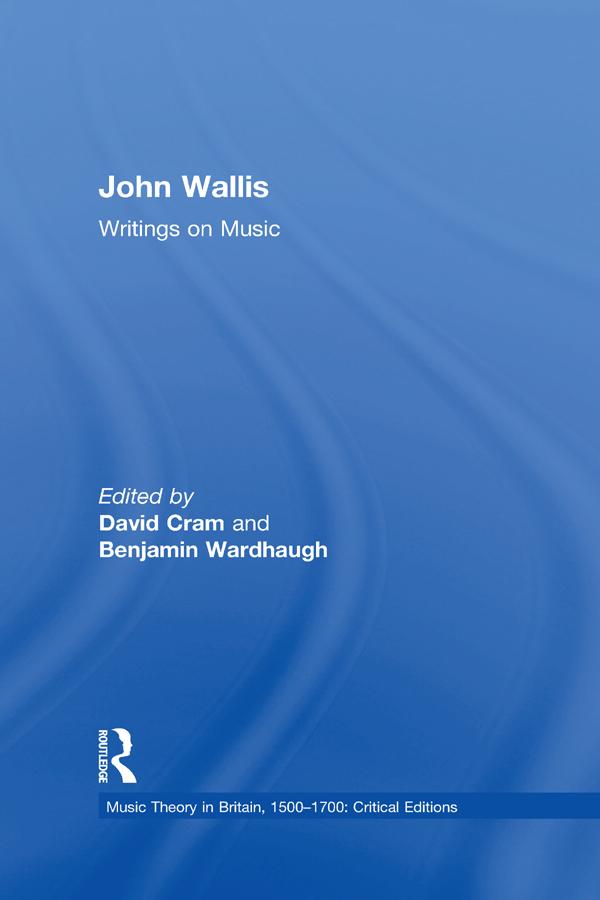 John Wallis: Writings on Music by Benjamin Wardhaugh, David Cram