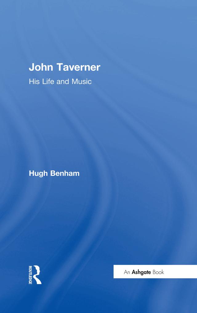 John Taverner by Hugh Benham