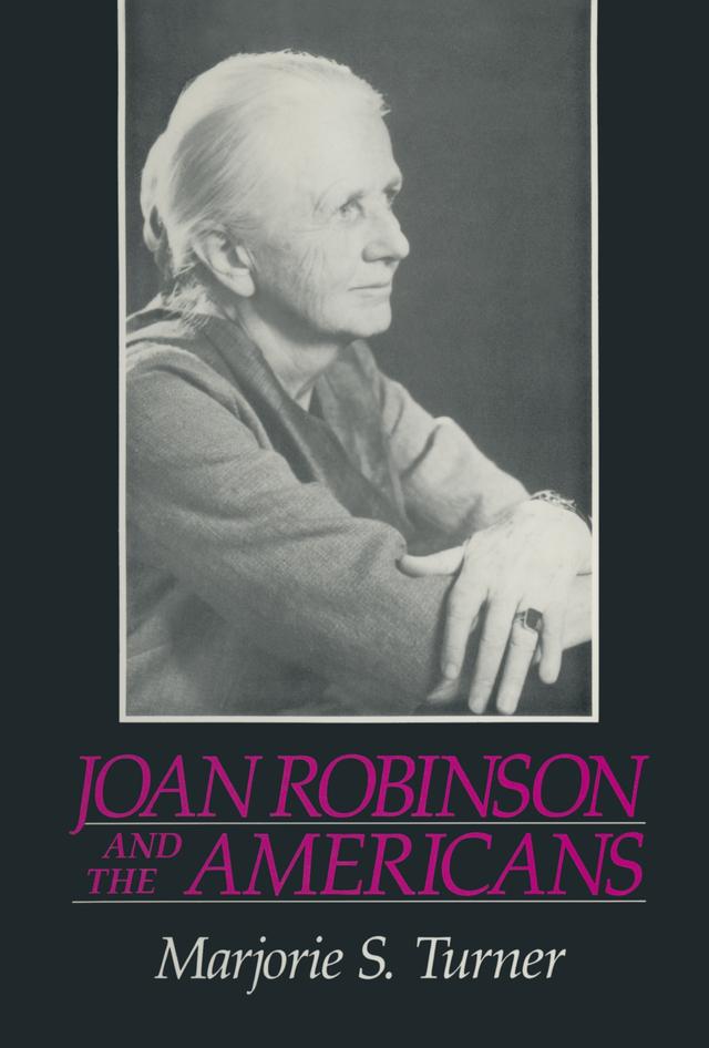Joan Robinson and the Americans by MarjorieShepherd Turner