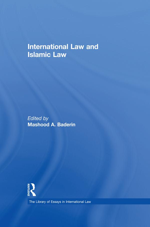 International Law and Islamic Law by MashoodA. Baderin