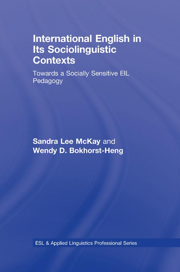 International English in Its Sociolinguistic Contexts by Sandra Lee McKay, Wendy D. Bokhorst-Heng