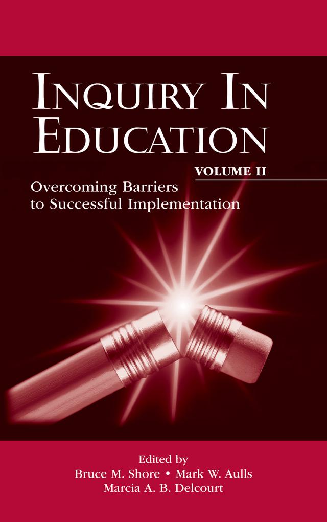 Inquiry in Education, Volume II by Bruce M. Shore, Marcia A. B. Delcourt, Mark W. Aulls