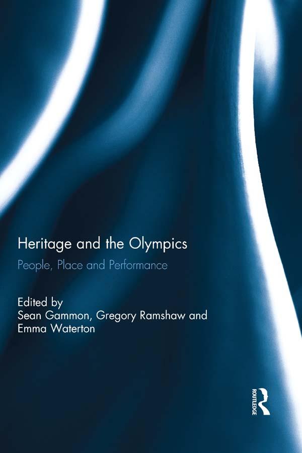 Heritage and the Olympics by Emma Waterton, Gregory Ramshaw, Sean Gammon