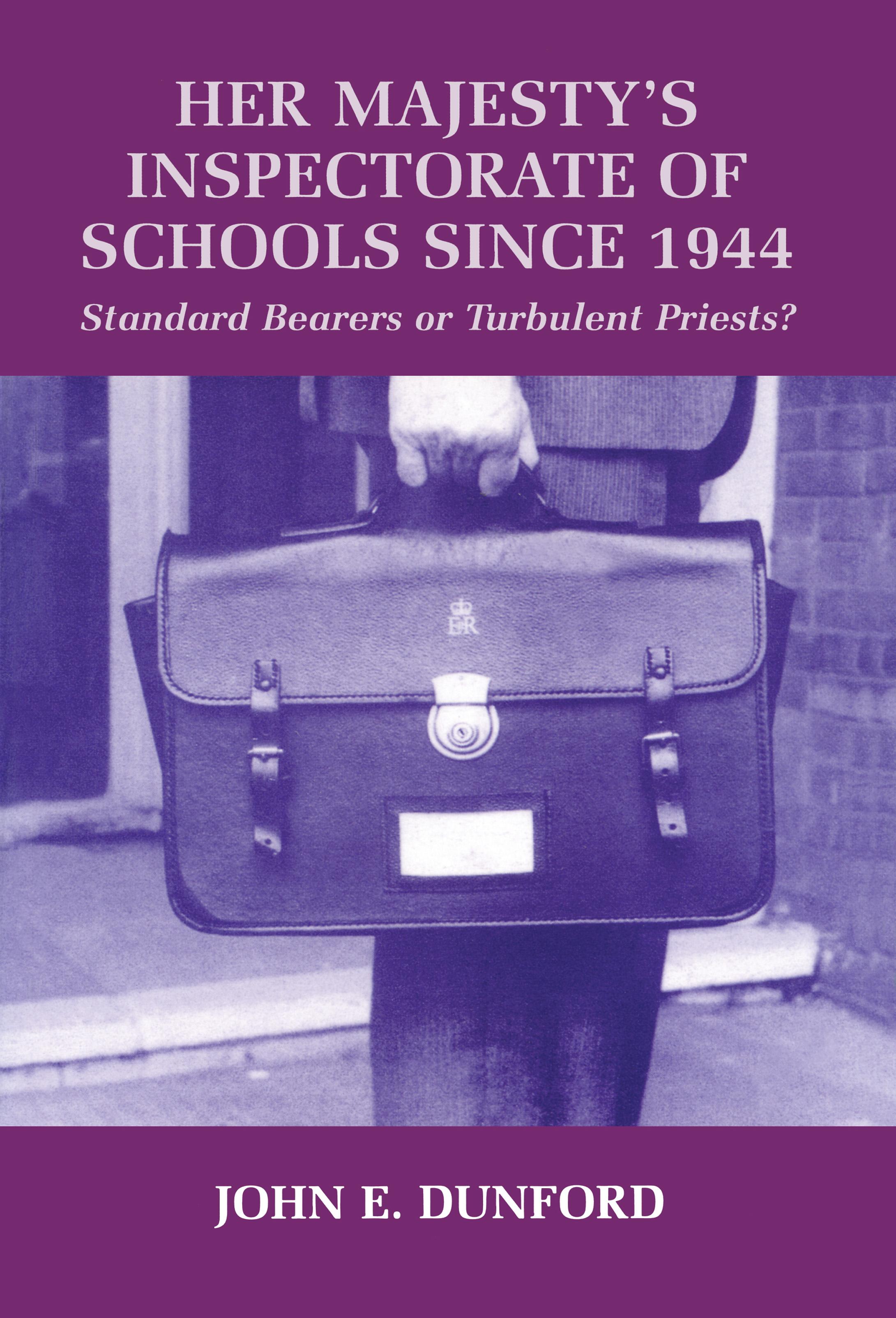 Her Majesty's Inspectorate of Schools Since 1944
