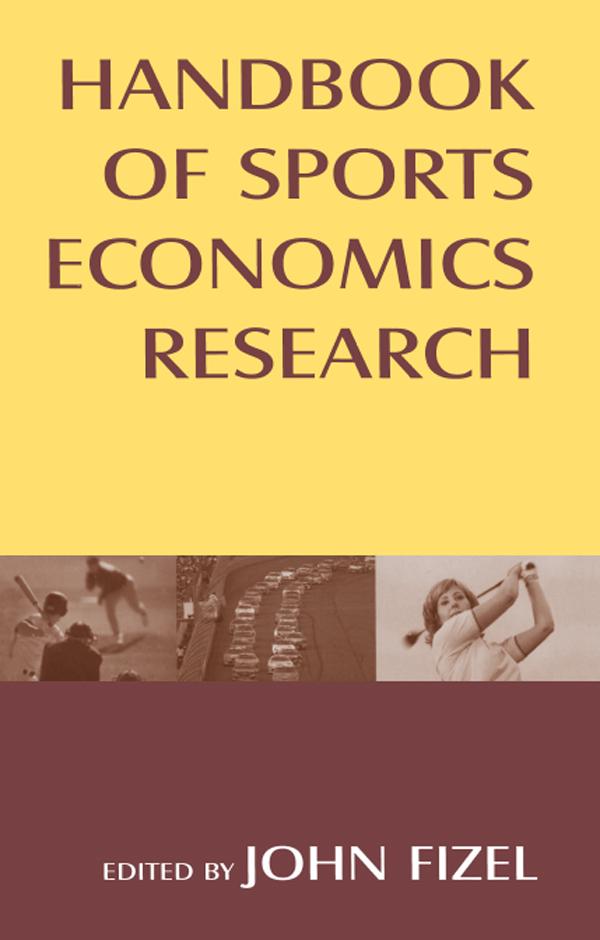 Handbook of Sports Economics Research by John Fizel
