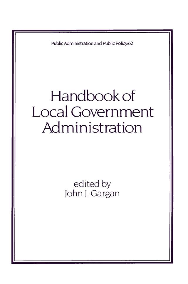Handbook of Local Government Administration by Gargan