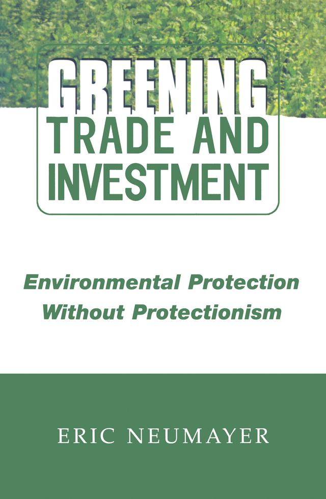 Greening Trade and Investment by Eric Neumayer