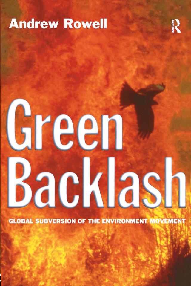 Green Backlash by Andrew Rowell