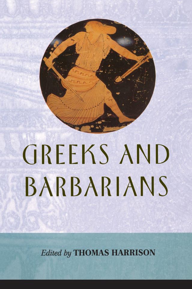 Greeks and Barbarians by Thomas Harrison
