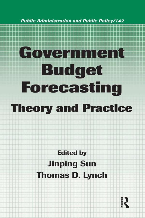 Government Budget Forecasting by Jinping Sun, Thomas D. Lynch