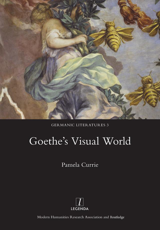 Goethe's Visual World by Pamela Currie