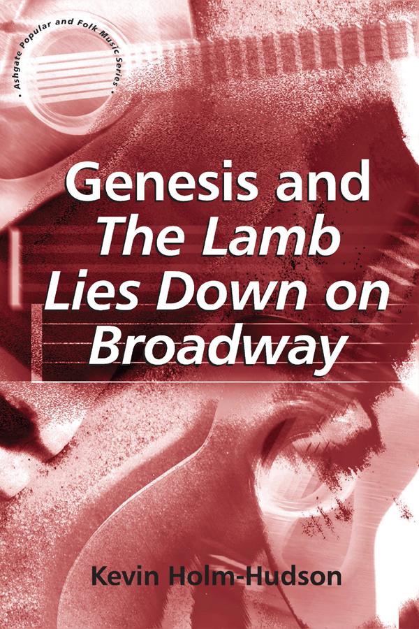 Genesis and The Lamb Lies Down on Broadway by Kevin Holm-Hudson