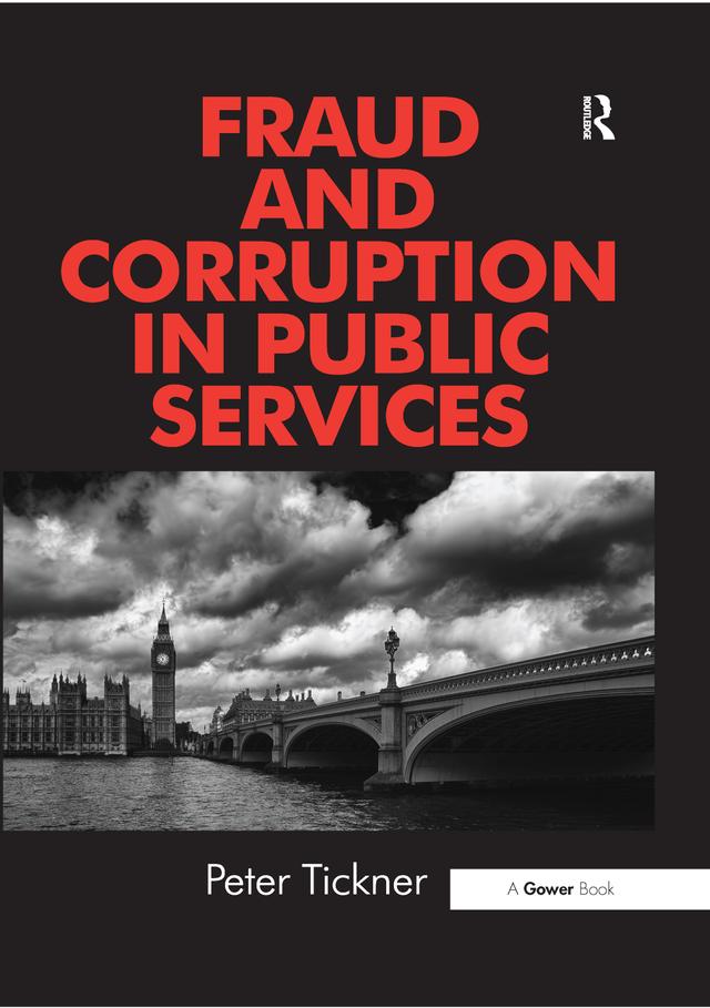 Fraud and Corruption in Public Services by Peter Tickner