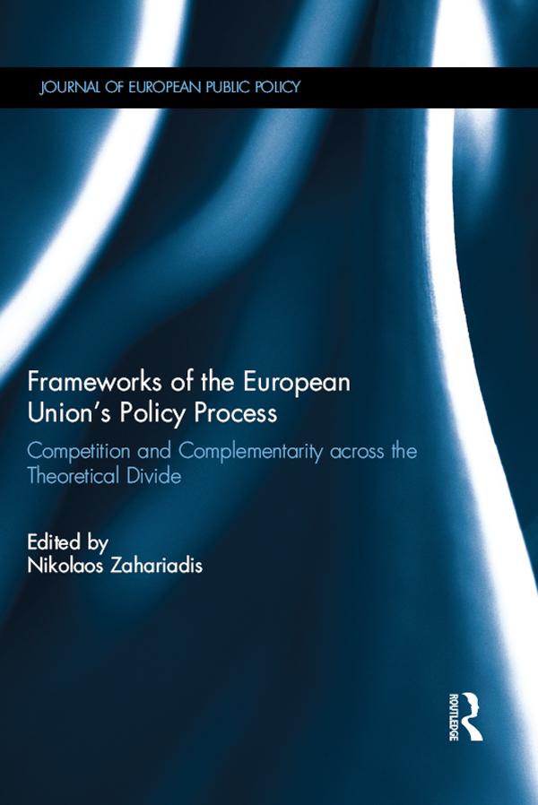 Frameworks of the European Union's Policy Process by Nikolaos Zahariadis