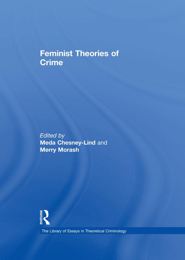 Feminist Theories of Crime by Merry Morash