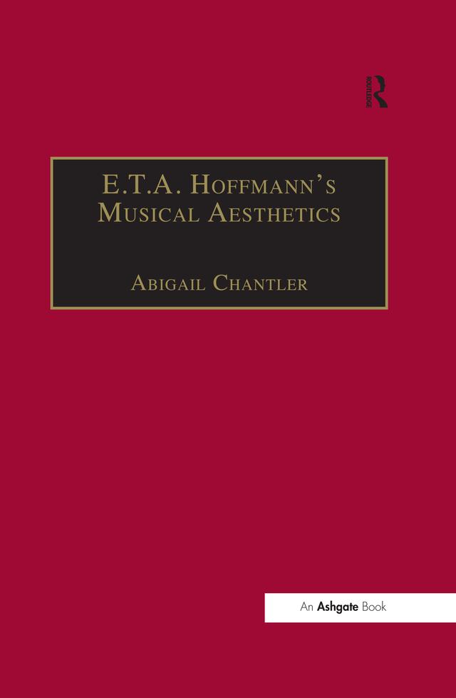 E.T.A. Hoffmann's Musical Aesthetics by Abigail Chantler