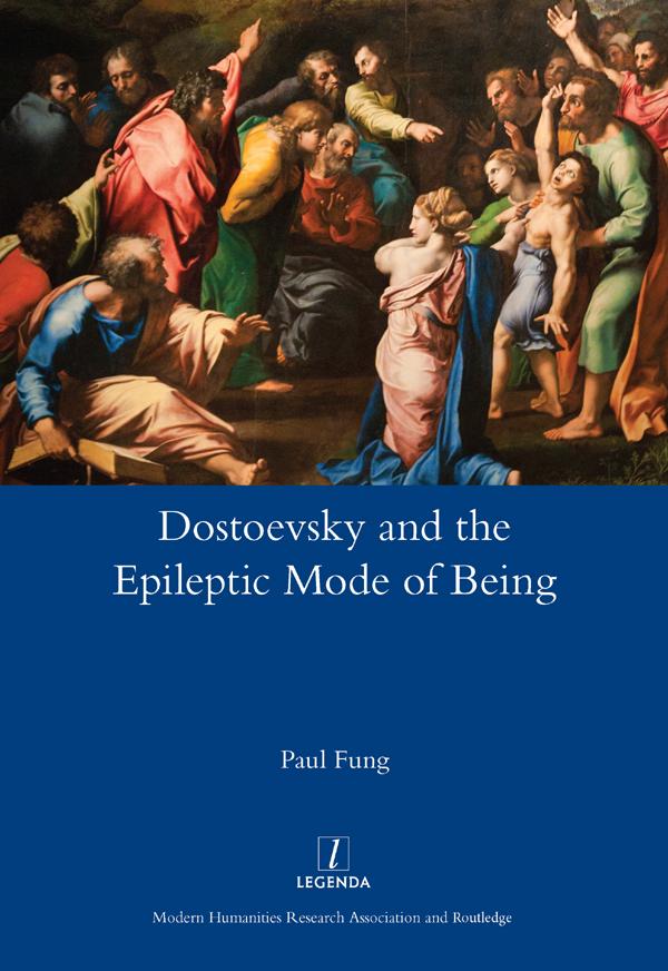 Dostoevsky and the Epileptic Mode of Being by Paul Fung