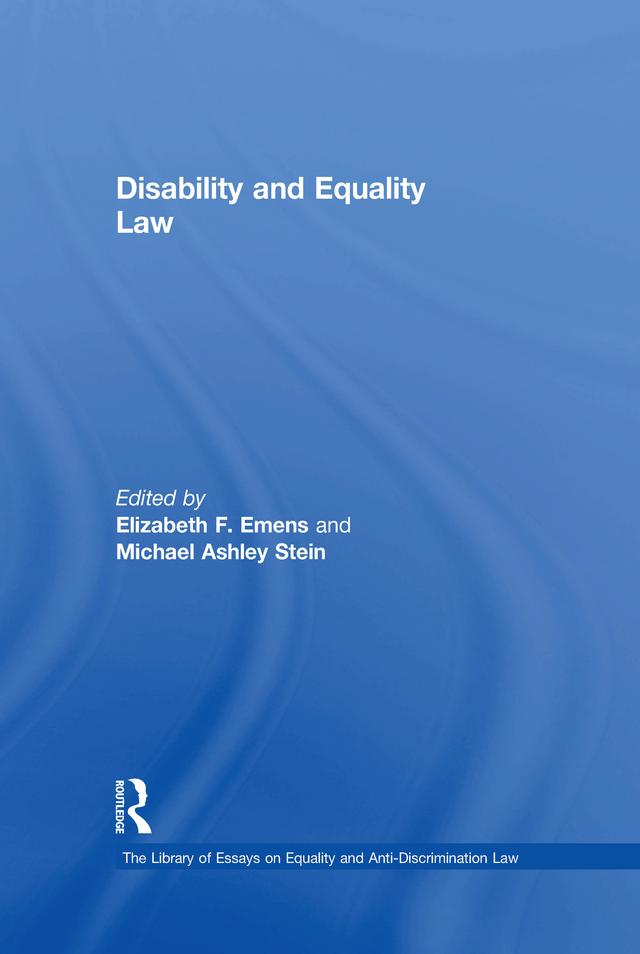 Disability and Equality Law by ElizabethF. Emens