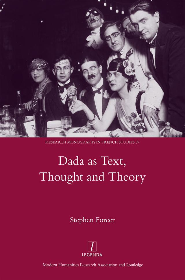 Dada as Text, Thought and Theory by Stephen Forcer