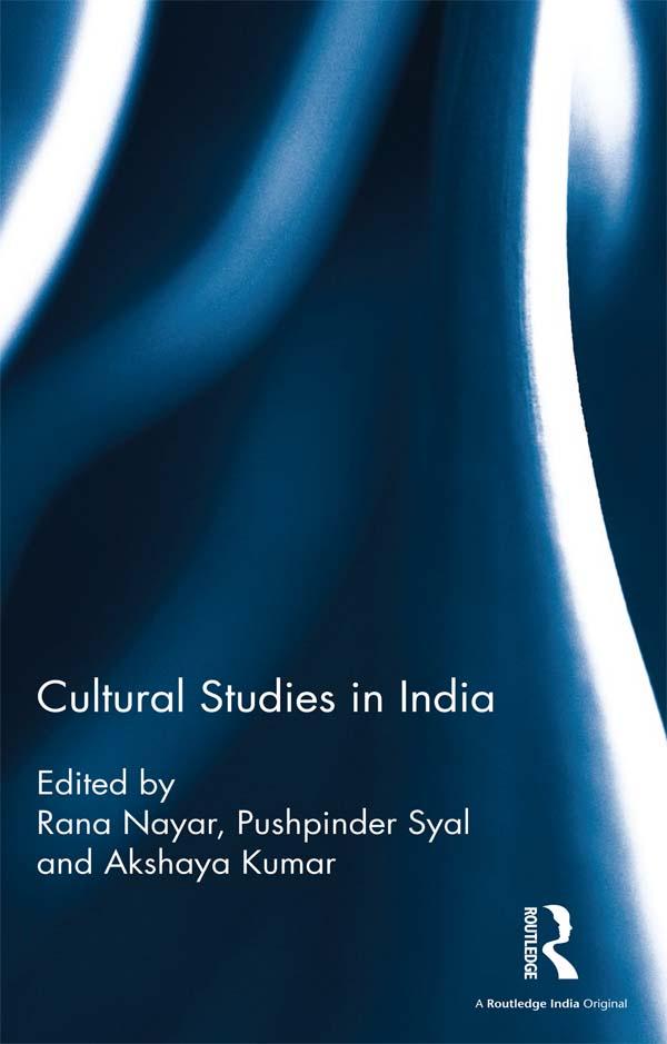 Cultural Studies in India by Rana Nayar