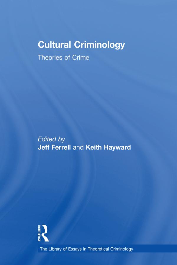 Cultural Criminology by Keith Hayward