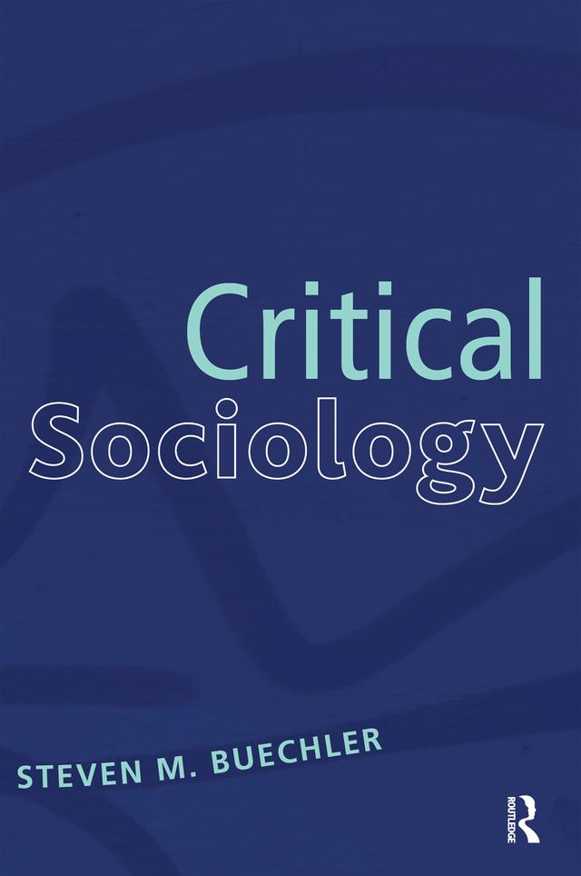 Critical Sociology by Steven M. Buechler