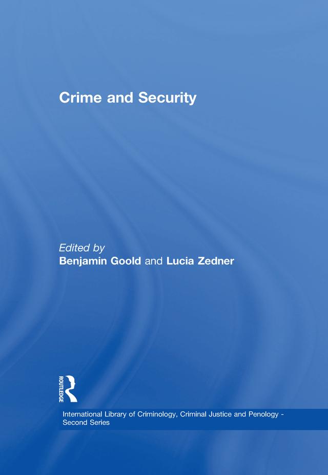 Crime and Security by Benjamin Goold