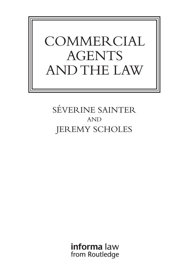 Commercial Agents and the Law by Jeremy Scholes, Séverine Saintier