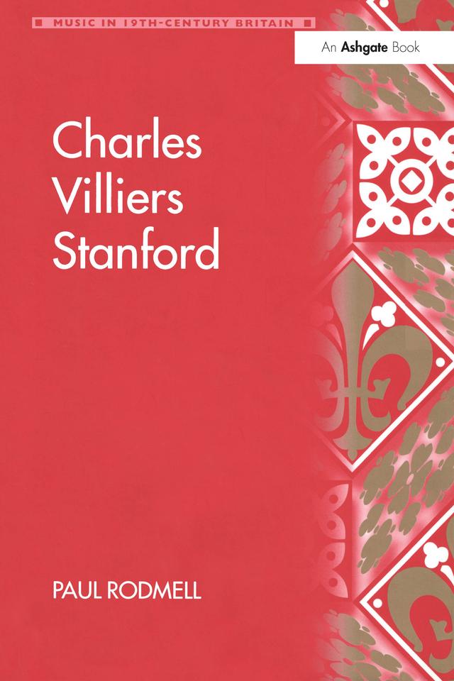 Charles Villiers Stanford by Paul Rodmell