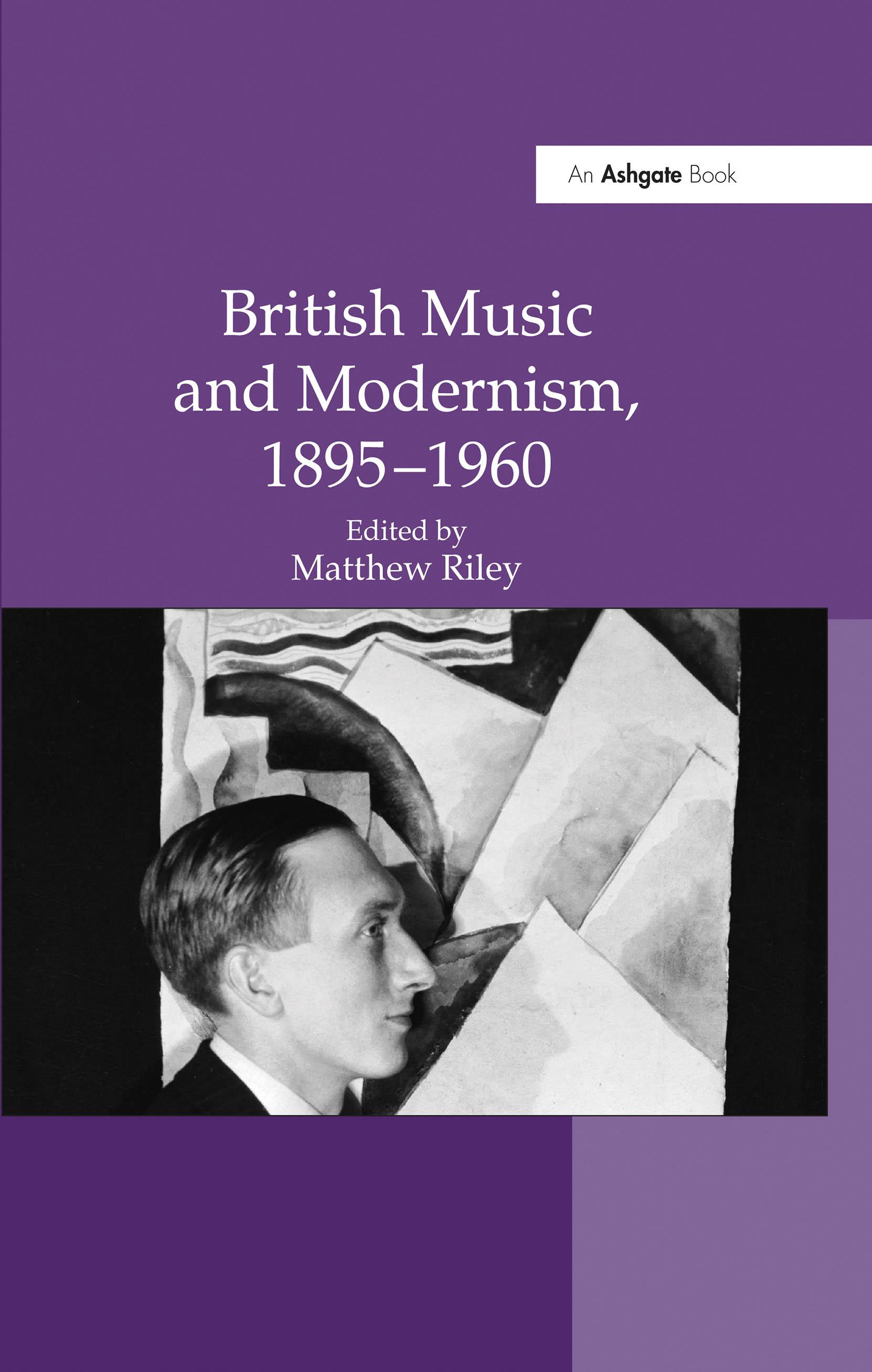 British Music and Modernism, 1895–1960