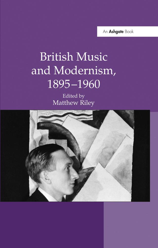 British Music and Modernism, 1895–1960 by Matthew Riley