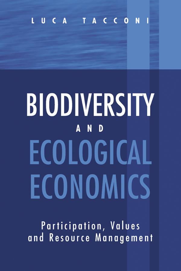 Biodiversity and Ecological Economics by Luca Tacconi